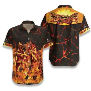 All In All Out In Fire Firefighter Hawaiian Shirt, Fire Truck On Flame Firefighter Aloha Shirt For Men, Perfect Gift For Firefighter