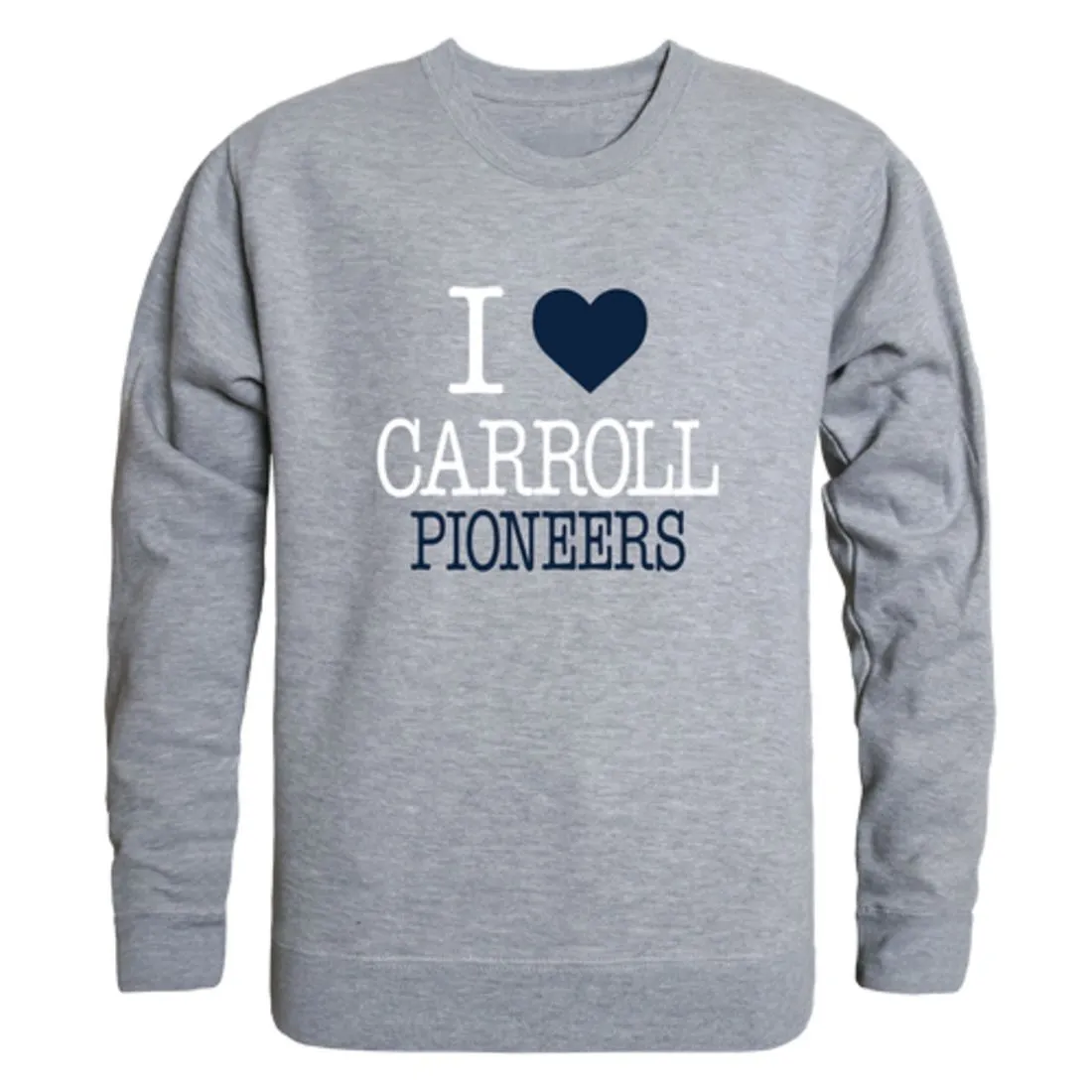 I Love Carroll University Pioneers Fleece Crewneck Pullover Sweatshirt