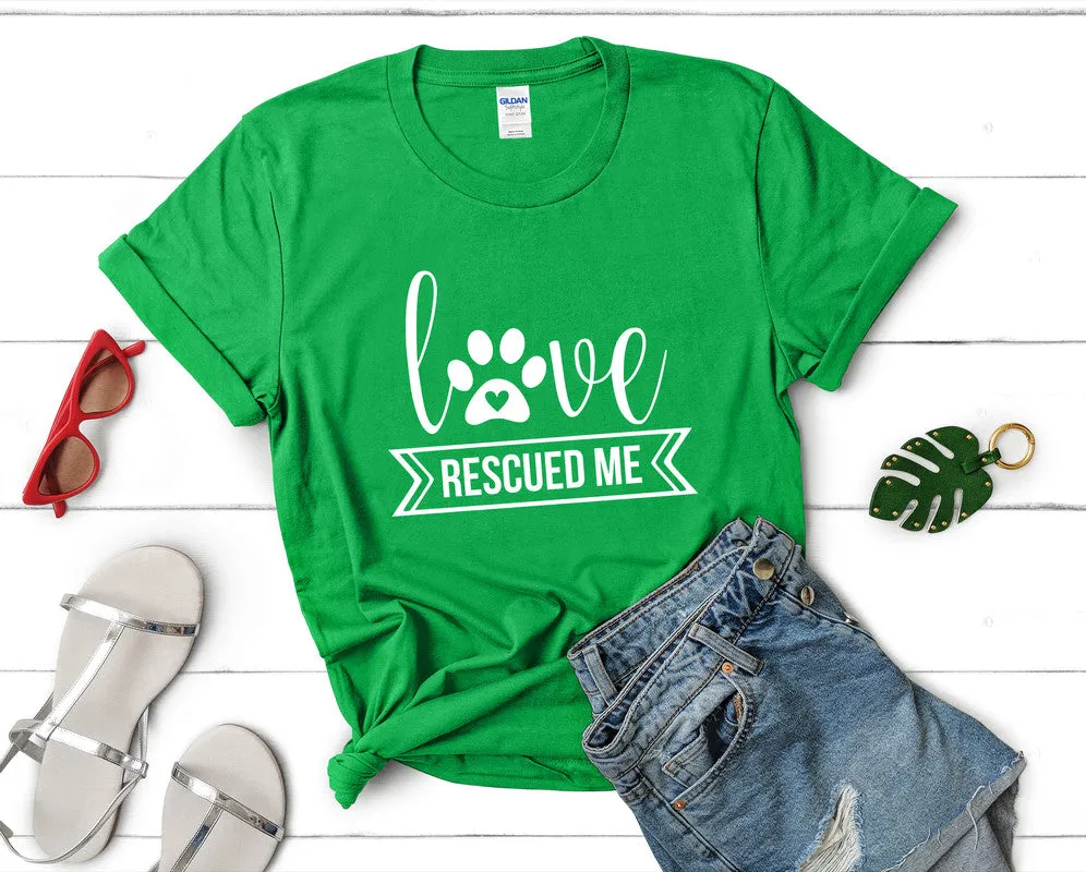 Love Rescued Me Woman T Shirt.